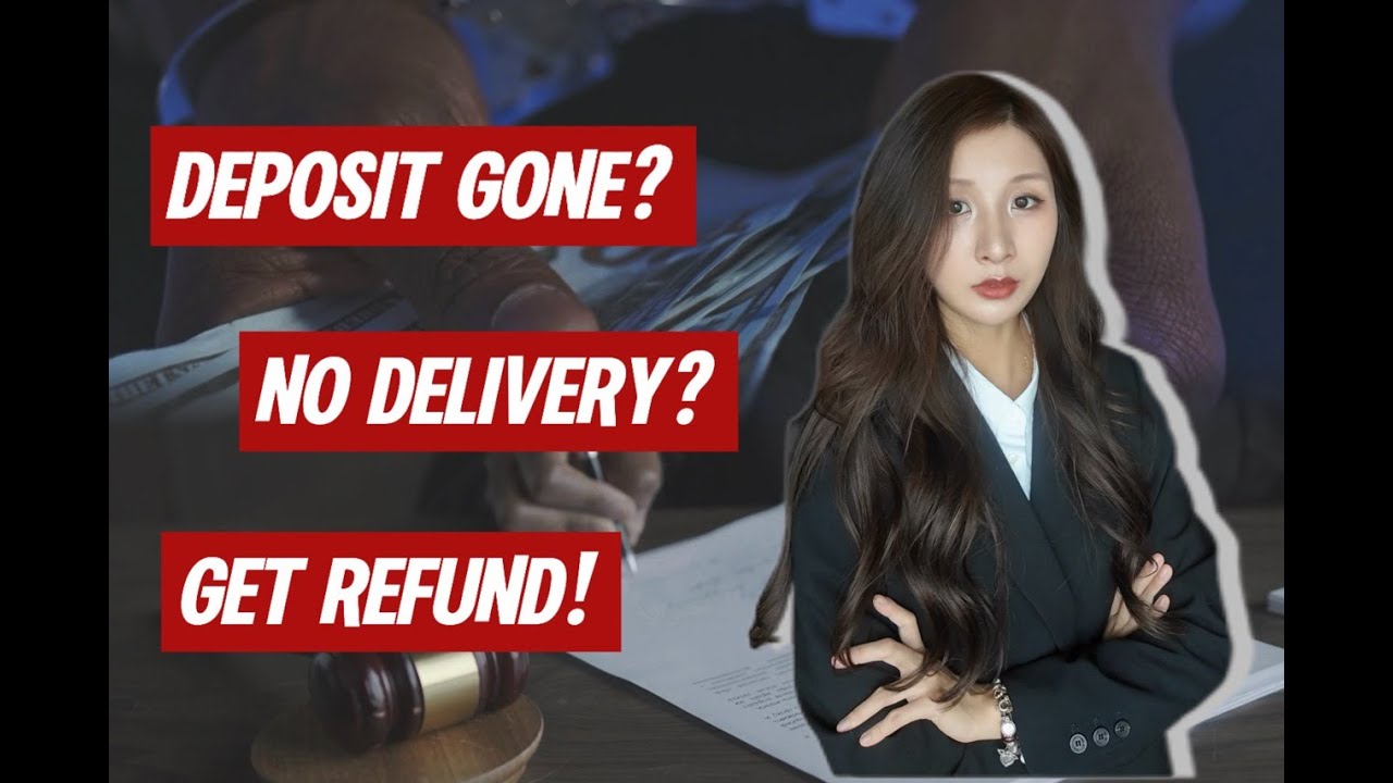No delivery after paying deposit to China? How to get a refund (lawyer explains) ！