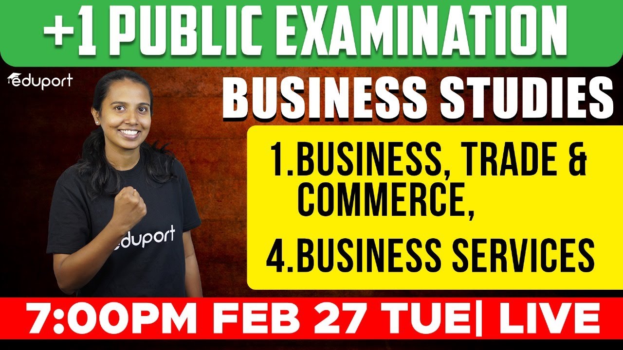 Plus One Business Studies | Chapters 1 & 4 | Public Exam | Eduport Commerce