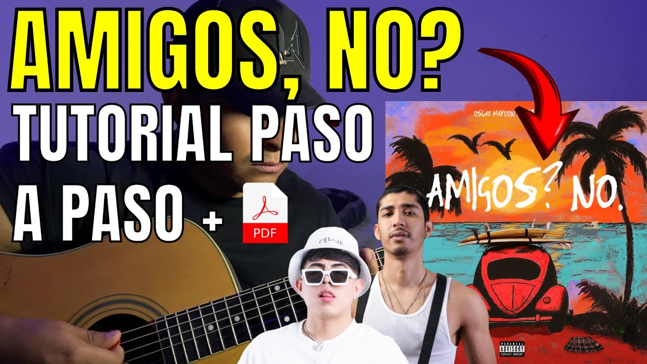 Amigos? No. - Oscar Maydon x Neton Vega | Tutorial | Guitarra | Acordes