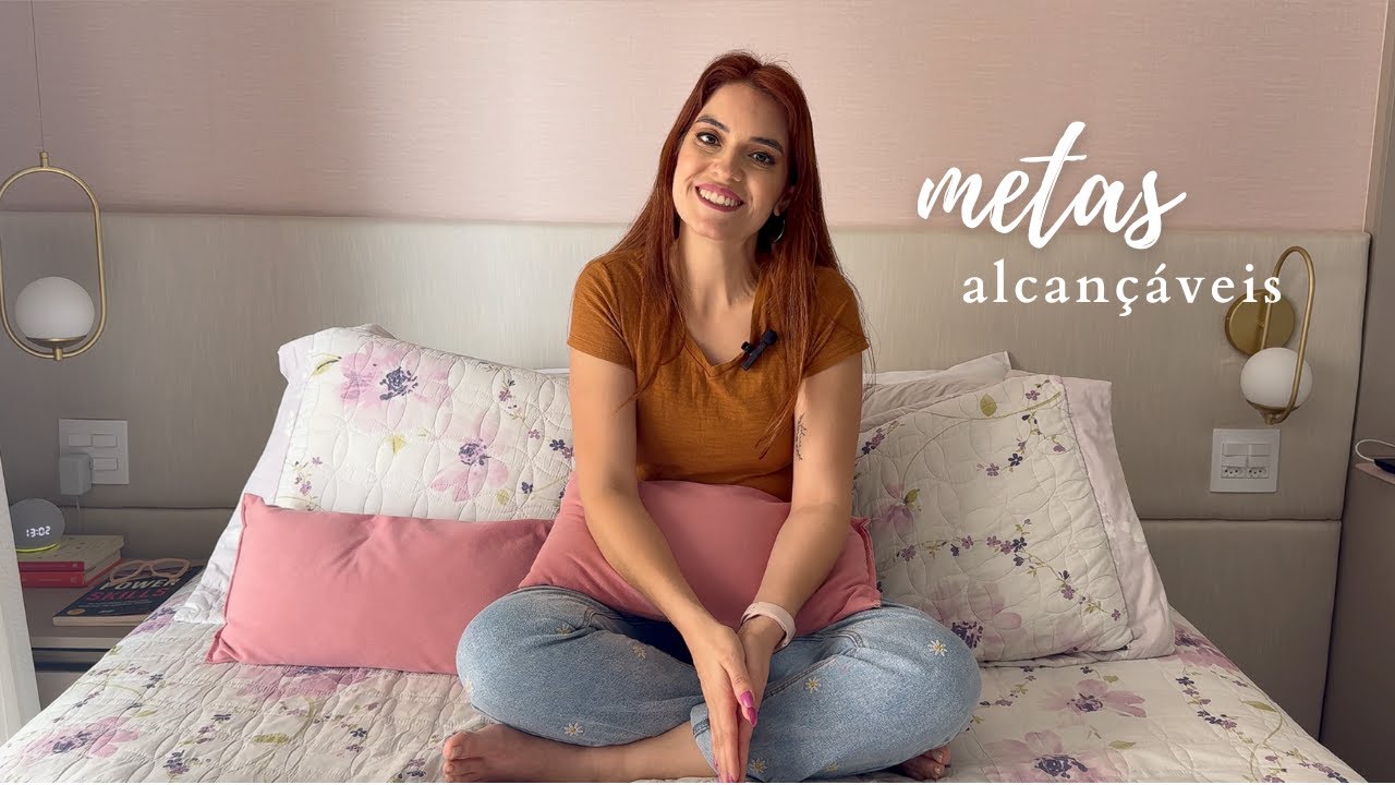Estabele&ccedil;a METAS alcan&ccedil;&aacute;veis. Como eu quebrei o ciclo de fracasso no cumprimento dos meus objetivos