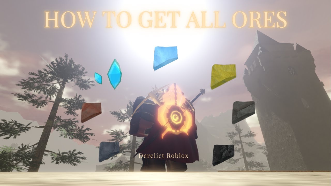BEST WAY FOR ALL ORES : Derelict Roblox