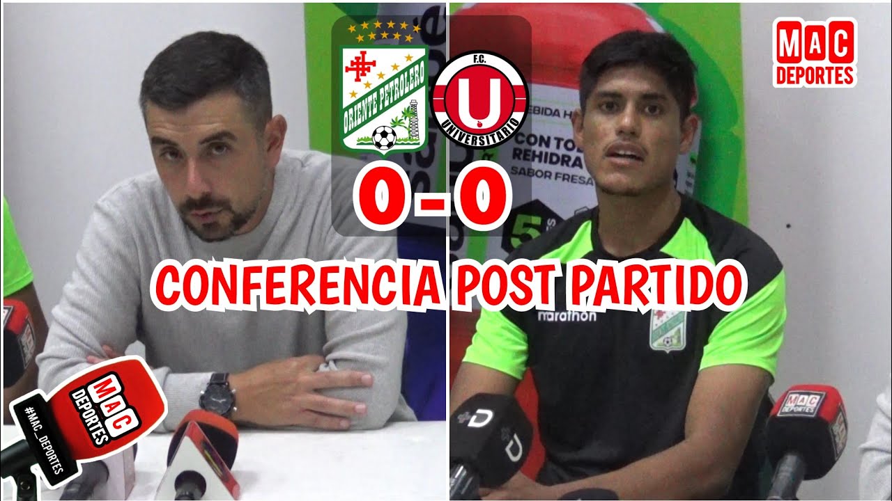 🎙️𝗖𝗼𝗻𝗳𝗲𝗿𝗲𝗻𝗰𝗶𝗮 𝗽𝗼𝘀𝘁 𝗽𝗮𝗿𝘁𝗶𝗱𝗼: Rodrigo Venegas, Fernando Nava  (ORIEN 0-0 FCUNI) | 𝗠𝗮𝗰 𝗗𝗲𝗽𝗼𝗿𝘁𝗲𝘀