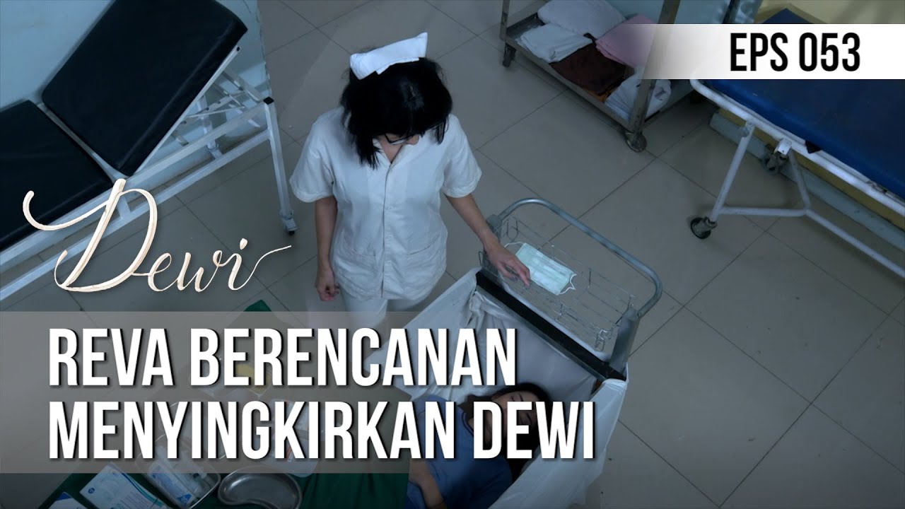 DEWI - Reva Berencanan Menyingkirkan Dewi [17 Januari 2020]