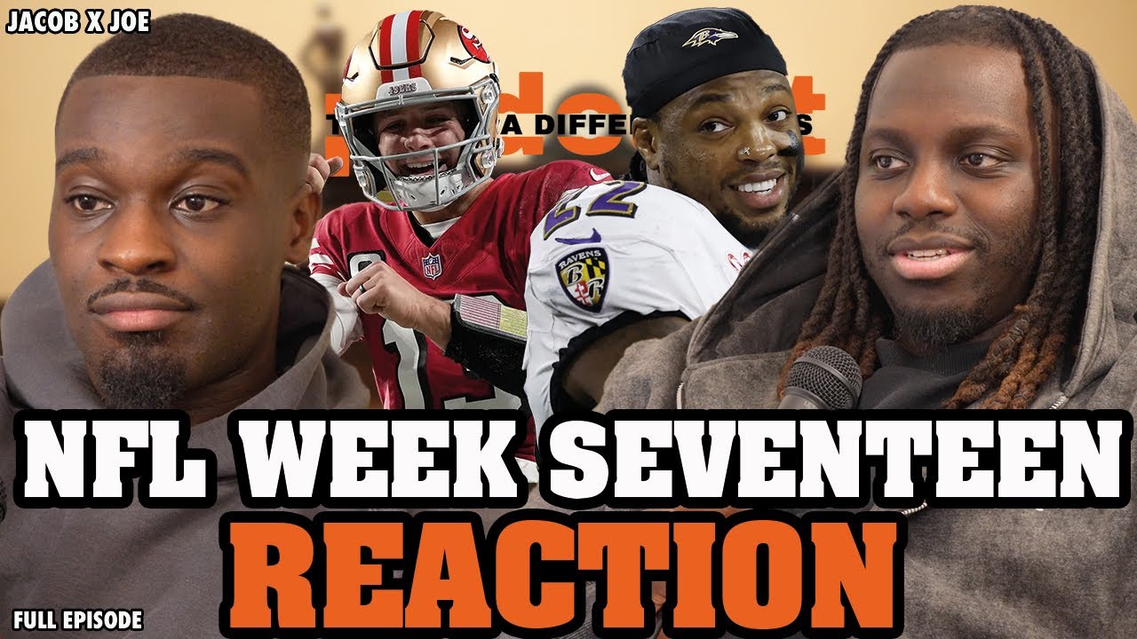 REACTION |  NFL WEEK 17: Playoff Chaos, MVP Talk & Rookie QB Rise