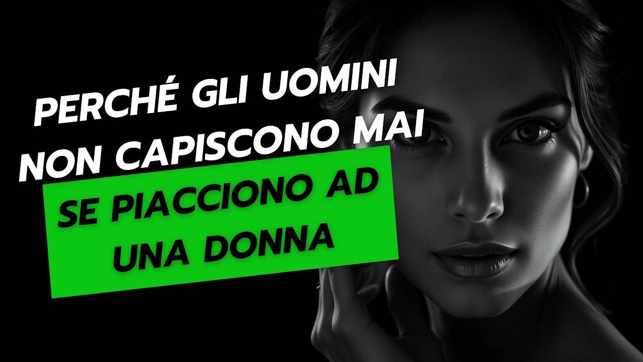 Perché gli uomini non capiscono MAI se piacciono ad una donna