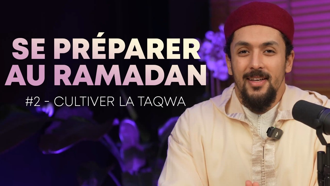Cultiver la Taqwa (piété)