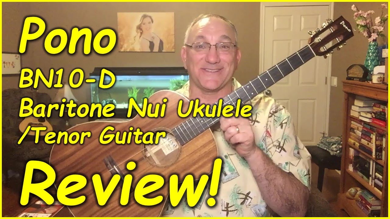 Pono BN10-D Baritone Nui Ukulele/Tenor Guitar Review