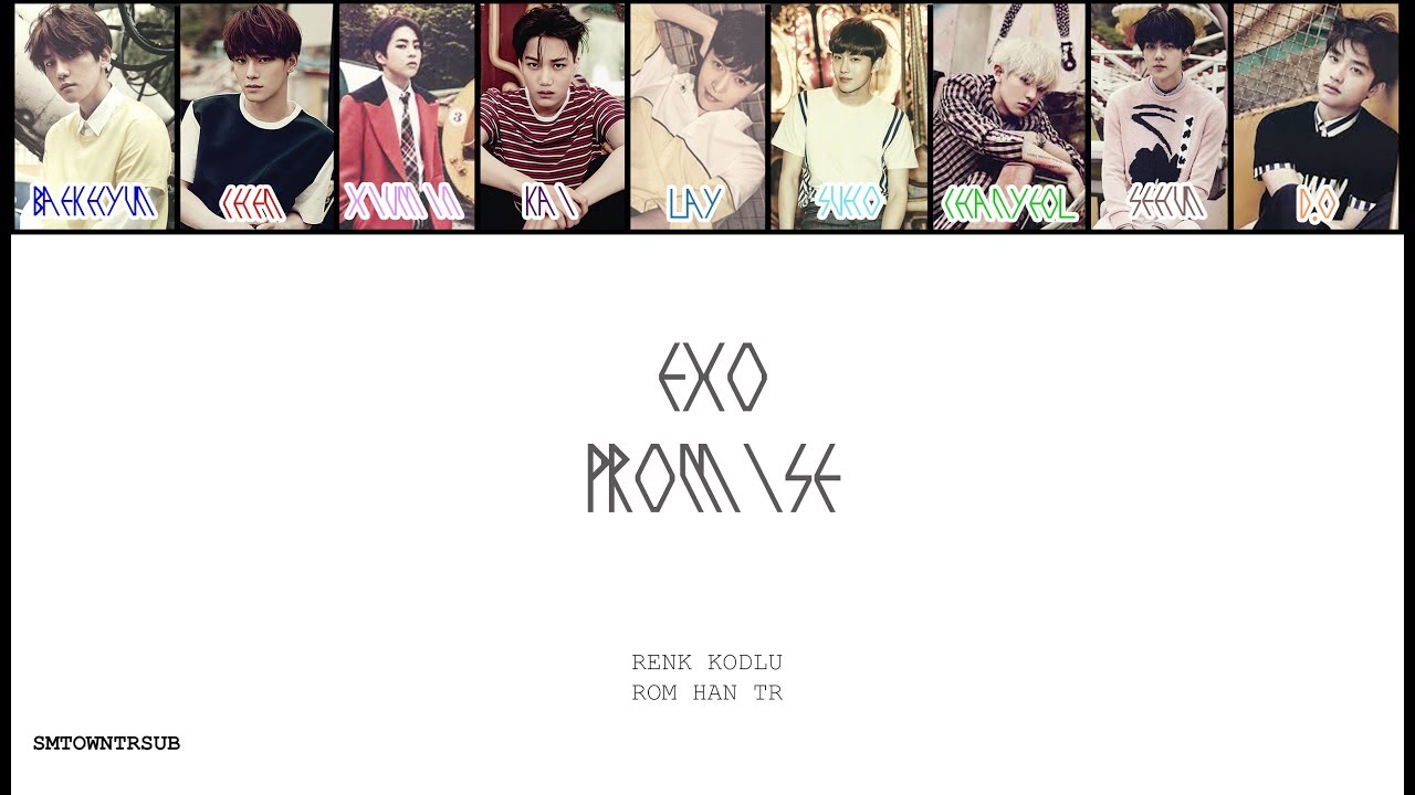 EXO - Promise = Türkçe Çeviri = ( Rom/Han/TR/Renk Kodlu)