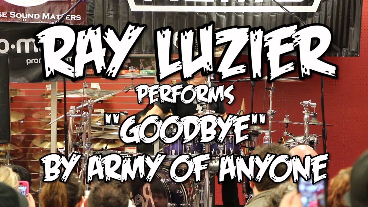Ray Luzier performs Goodbye by Army of Anyone
