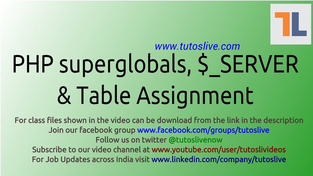 PHP Superglobals, $ SERVER and Table Assignment By Tutoslive
