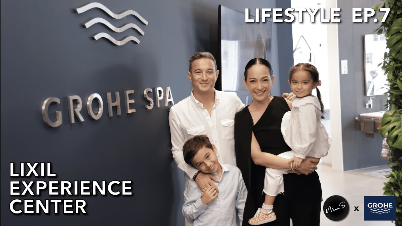 Mrs.S x GROHE I EP.7 สัมผัส GROHE SPA แบบเอ็กซ์คลูซีฟที่ LEC