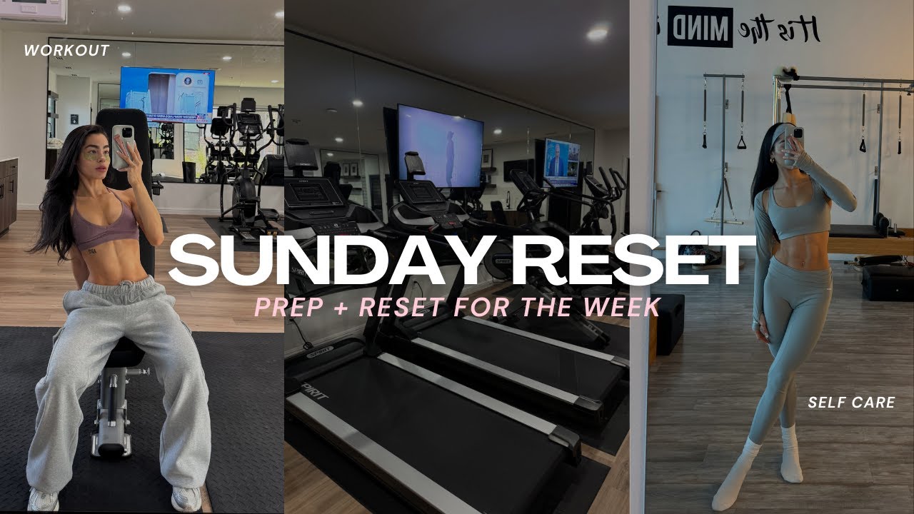 SUNDAY RESET ROUTINE 🤍 workout + clean with me + prep for the week
