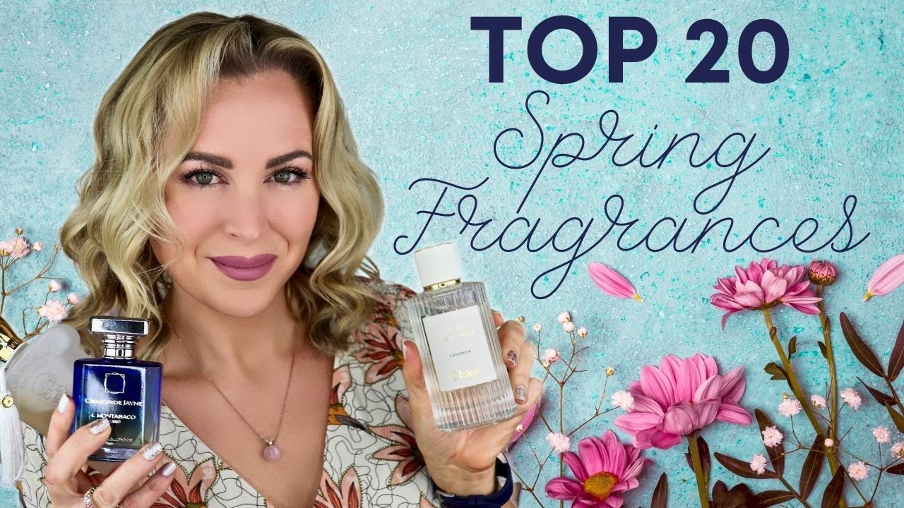 Top 20 Spring Fragrances | My Favorite Spring Perfumes