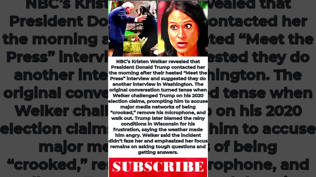 Kristen Welker Reveals Trump&rsquo;s Surprising Message After Explosive NBC Walkout