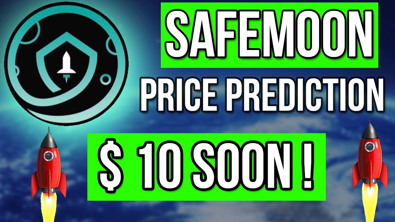 SAFEMOON IS READY TO EXPLODE - $10 NOW! Safemoon Price Prediction & Safe Moon News 2021