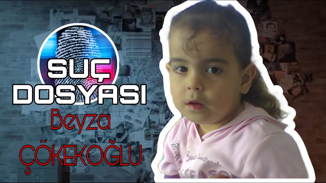 Su&ccedil; Dosyası | Beyza &Ccedil;&Ouml;KEKOĞLU | Kriminal