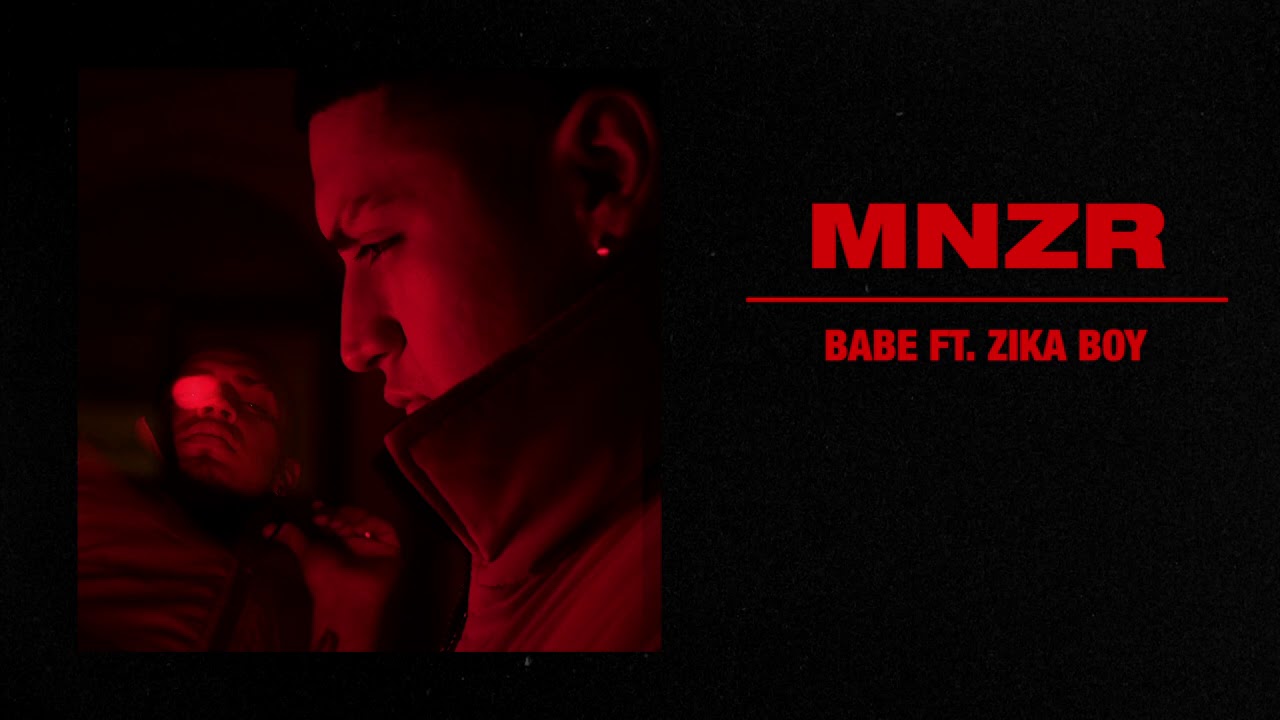 MNZR - BABE ft Zika Boy (Audio Oficial)