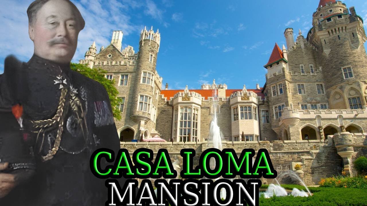 The Hidden History of Casa Loma: The Castle That Bankrupted a Canadian Empire