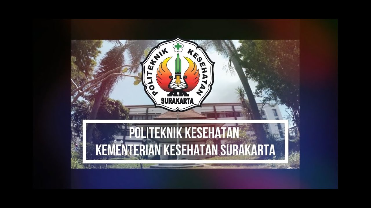 VIDEO PROFILE POLTEKKES KEMENKES SURAKARTA