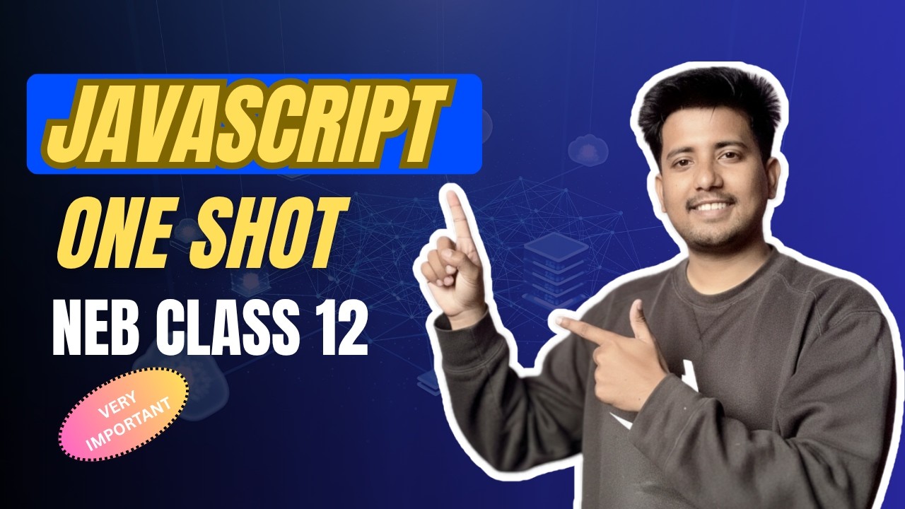 JavaScript One Shot for Class 12 Computer Science | NEB Exam Preparation 2026 | Sajilo Logic