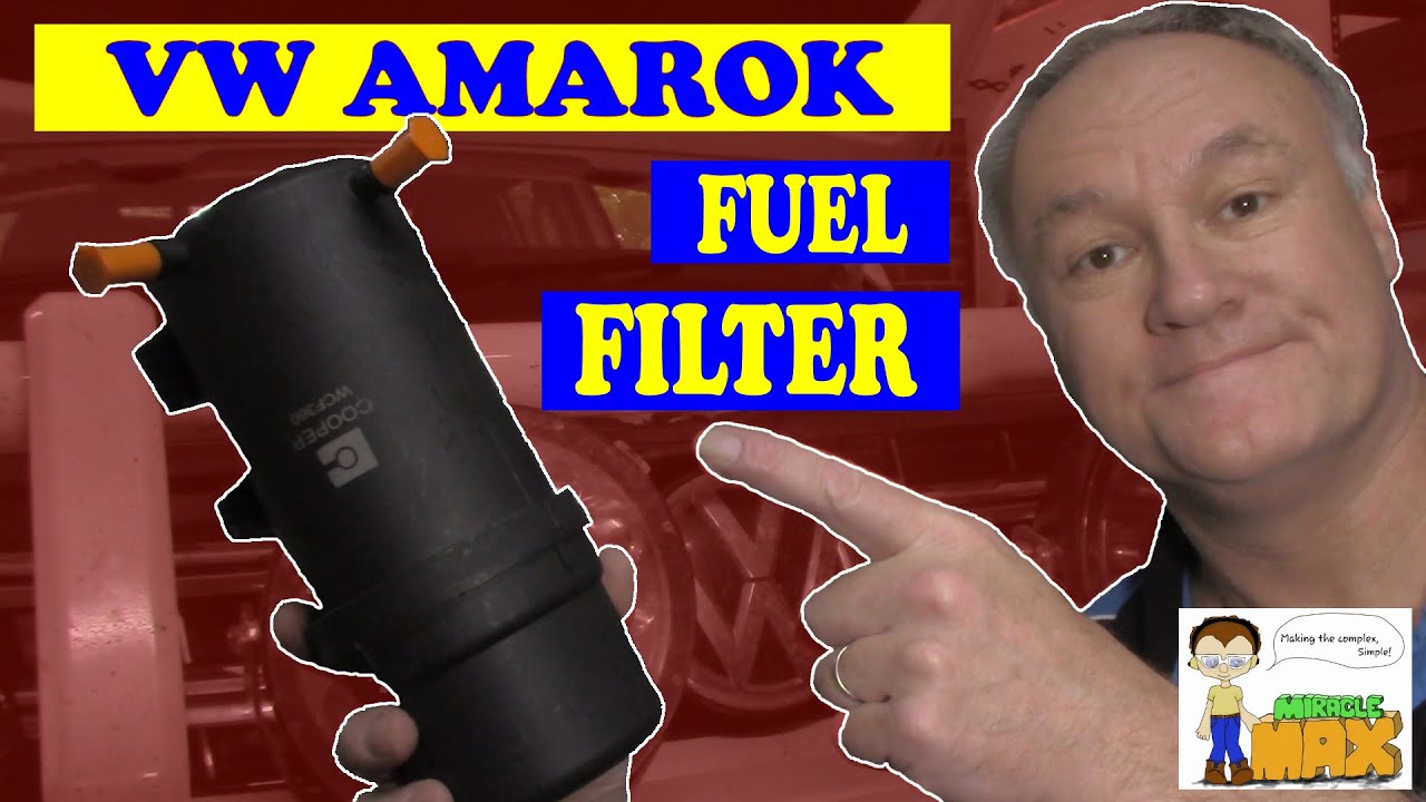 VW Amarok Fuel Filter Replacement MiracleMAX
