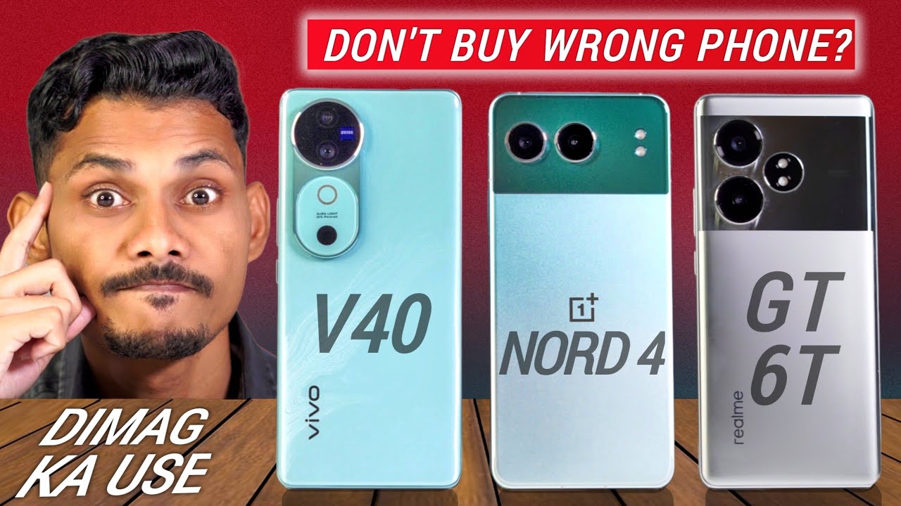 Vivo V40 vs OnePlus Nord 4 vs Realme GT 6T - Best Phone Under 30000 ??