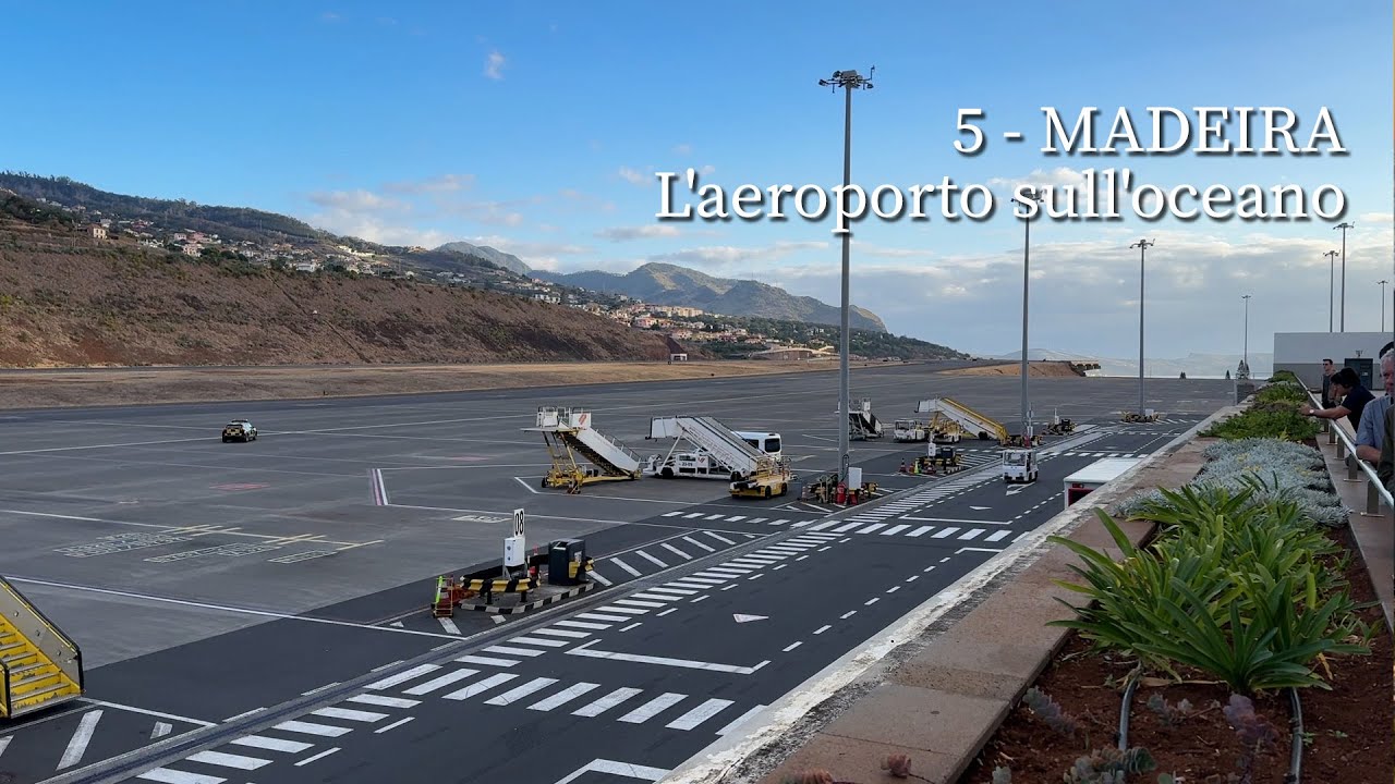 MADEIRA - L'aeroporto sull'oceano (Ep. 05)