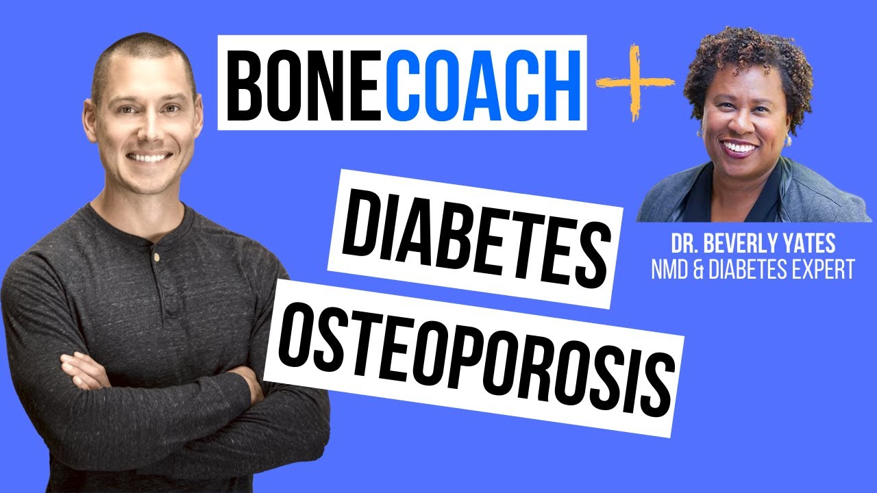 ДИАБЕТ И ОСТЕОПОРОЗ с доктором Беверли Йейтс + BoneCoach&trade;