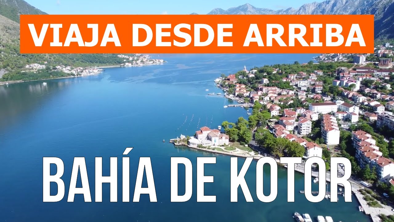 Bah&iacute;a de Kotor desde arriba | V&iacute;deo de dron en 4k | Montenegro desde el aire