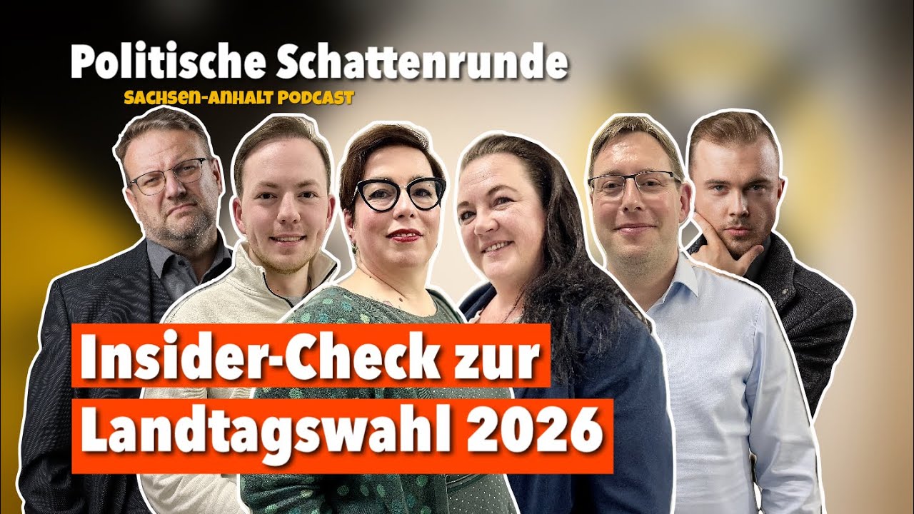 Strategien, Köpfe & der MP-Wechsel: Landtagswahl Sachsen-Anhalt 2026
