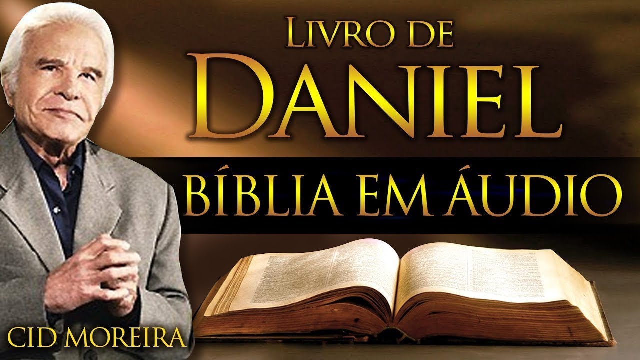 DANIEL - B&iacute;blia Narrada por Cid Moreira - #cidmoreira #f&eacute; #b&iacute;blia #cid  #salmos #daniel