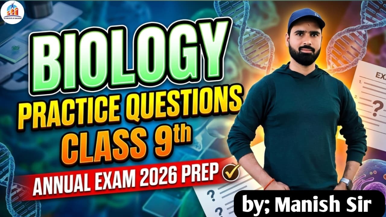 Practice Questions of Biology of Class-9th || Annual Exam Preparation of 2026 || by;Manish Sir