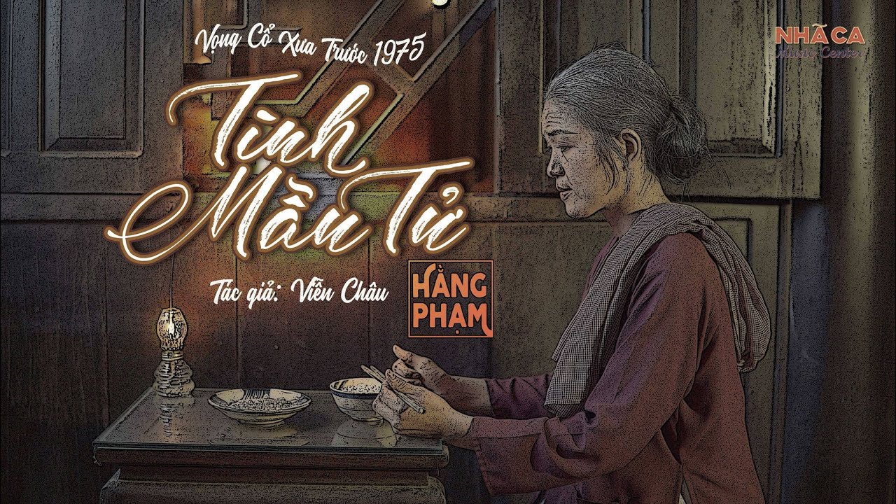 Tình Mẫu Tử I Hằng Phạm I Mẹ Hiền Thương Con Vô Bờ Bến I Nước Mắt Chảy Xuôi I Vọng Cổ Trước 1975