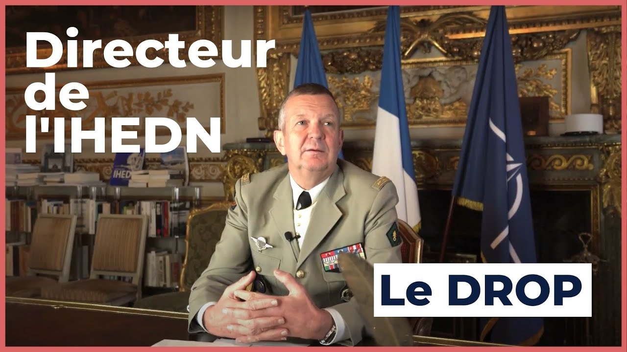 Le DROP | Le général Benoît Durieux, directeur de l'IHEDN