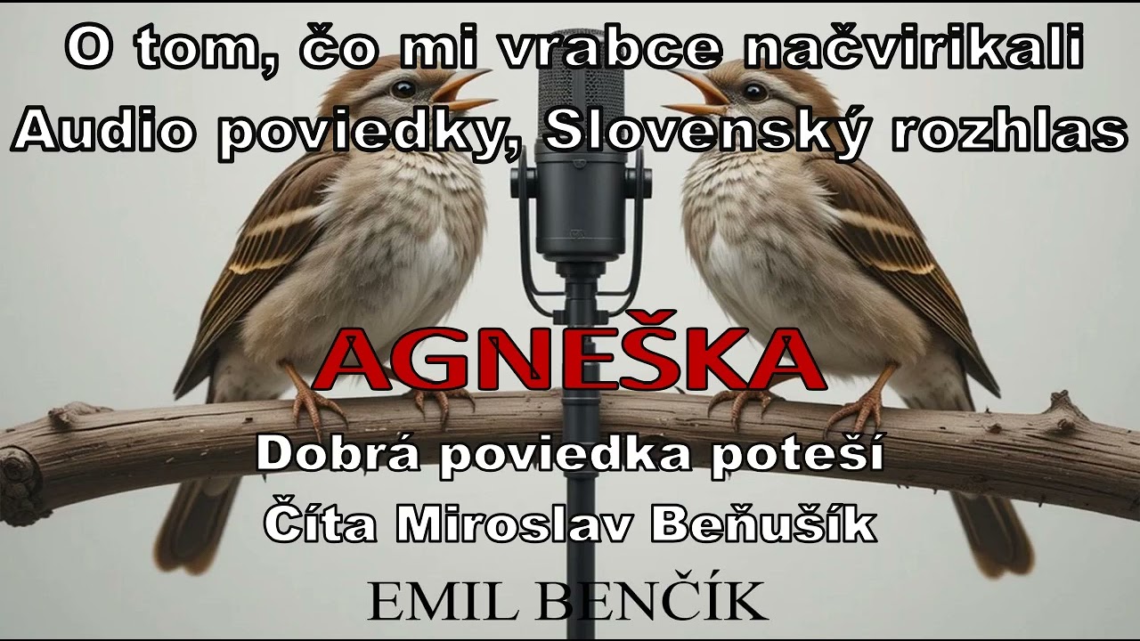 Emil Benčík | Agneška | Dobrá poviedka poteší | Audiopoviedka | 2025