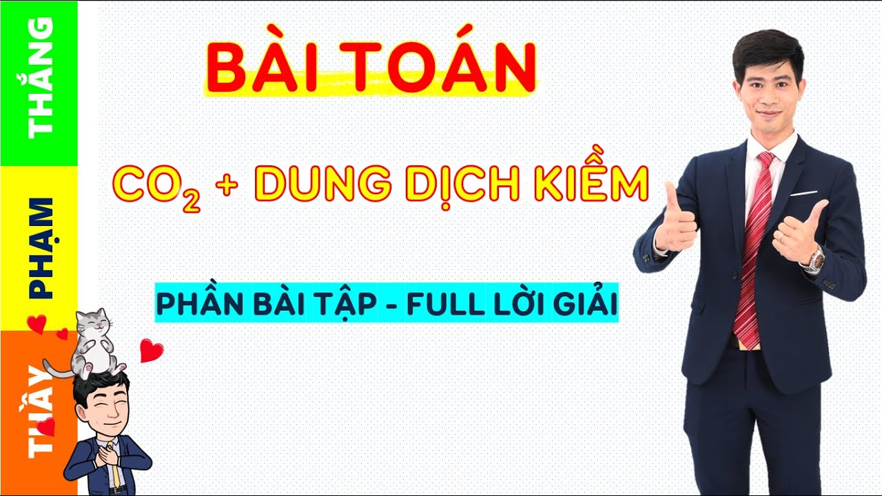 Bài toán CO2 tác dụng với dung dịch kiềm|Thầy Phạm Thắng|TYHH