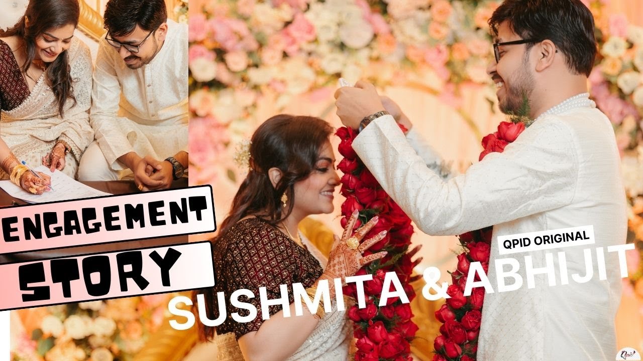 BEST BENGALI ENGAGEMENT VIDEO | Sushmita & Abhijit | CINEMATIC WEDDING VIDEO QPID #weddingvideo