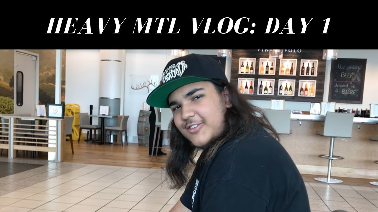 Heavy MTL Vlog: Day 1