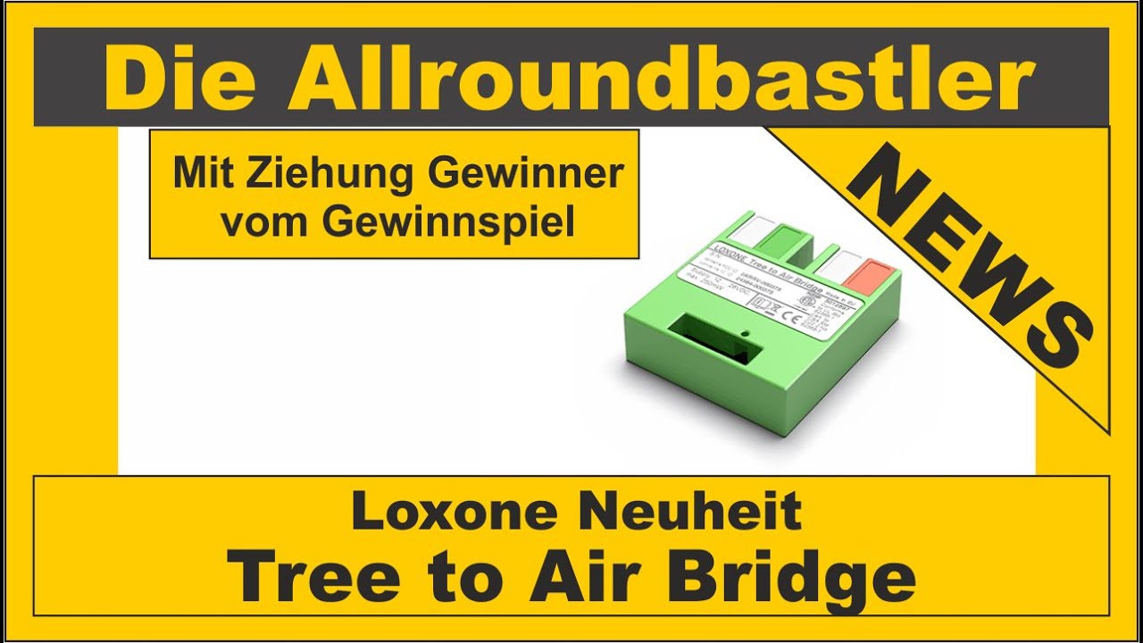 Allroundbastler News: Neuheit Loxone Tree to Air Bridge