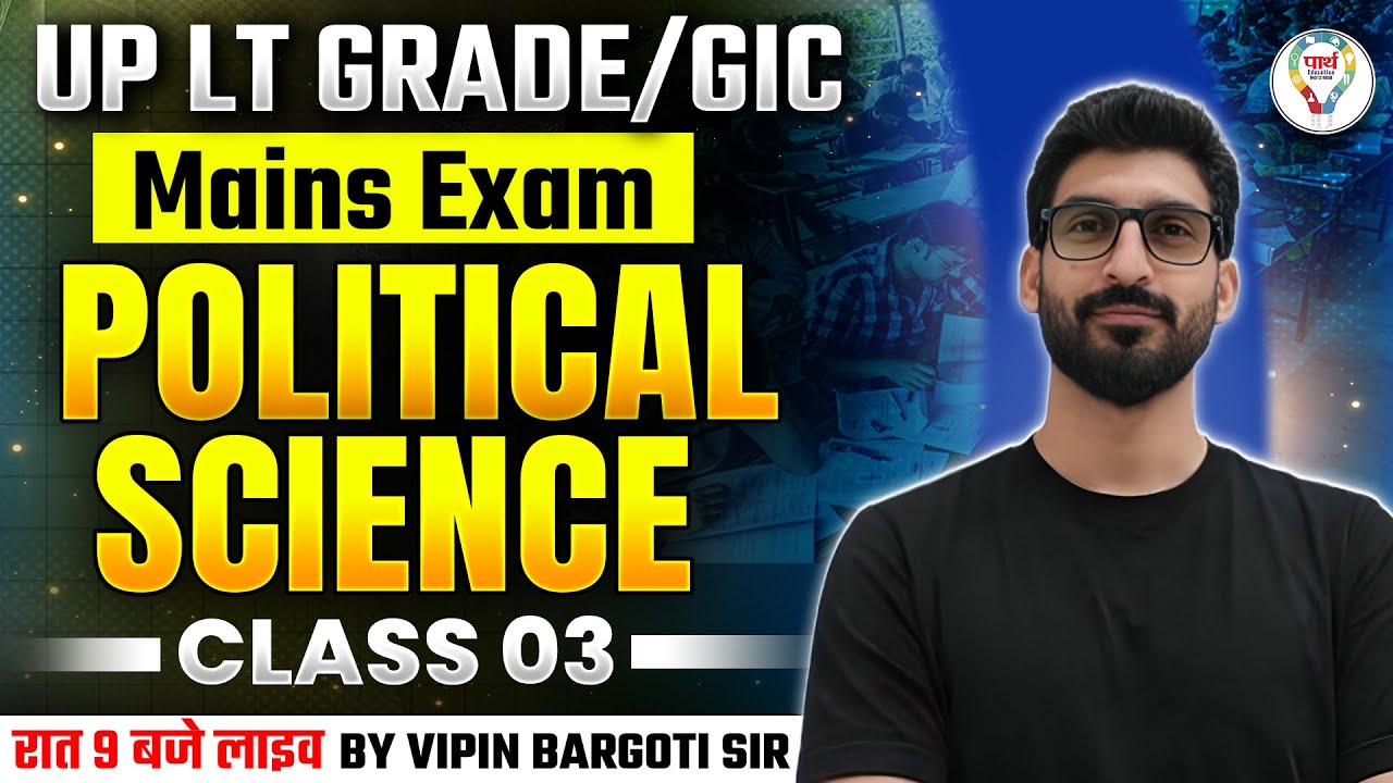 LT Grade Mains Political Science Science Class | UP LT GRADE Mains SST Political Science Paper
