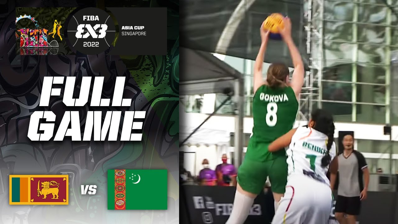 Sri Lanka v Turkmenistan | Women | Full Game | FIBA 3x3 Asia Cup 2022