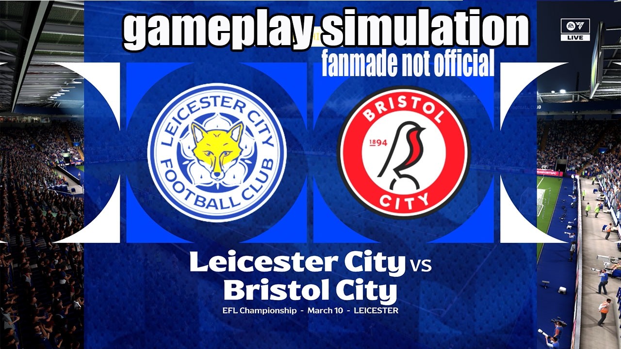 Leicester City vs Bristol City | EFL Championship | Full Match Gameplay Simulation