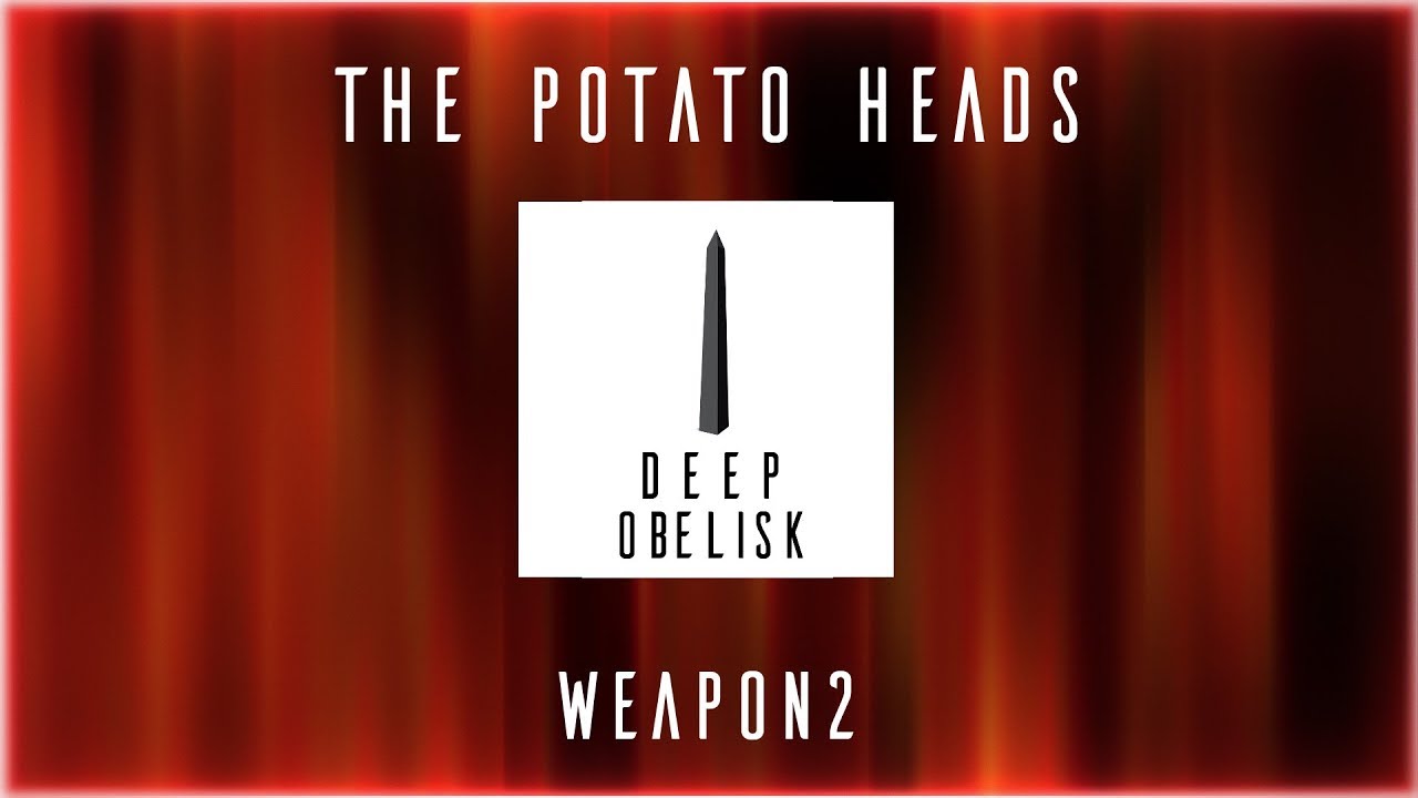The Potato Heads - Weapon2