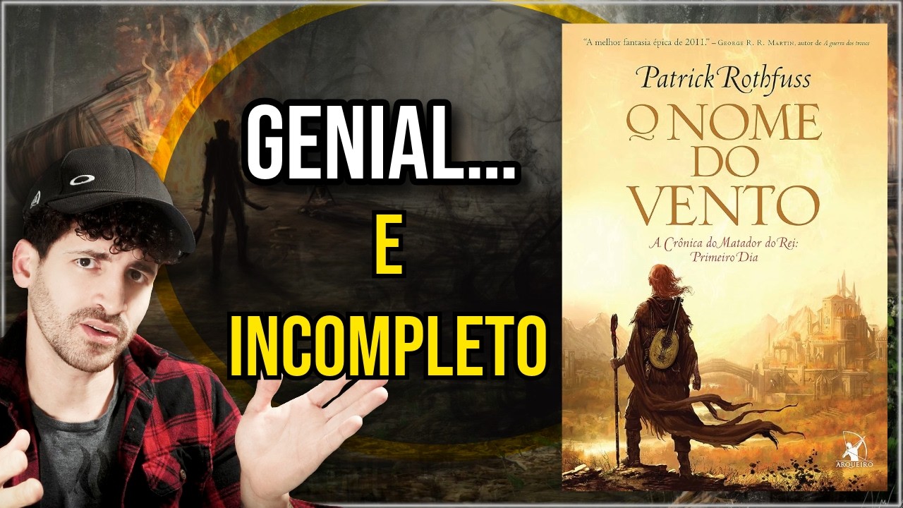 O Nome do Vento, Patrick Rothfuss | Uma Análise Honesta do Clássico Moderno