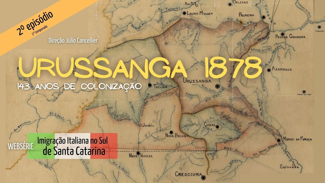 🇮🇹 URUSSANGA 1878 🇧🇷 143 ANOS DA IMIGRAÇÃO ITALIANA