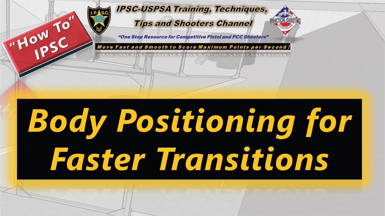 How To: IPSC Body Positioning for Faster Transitions