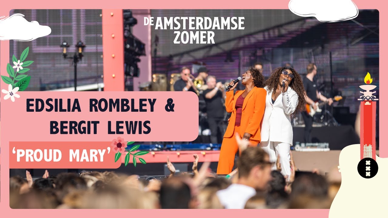 Edsilia Rombley & Bergit Lewis - Proud Mary | De Amsterdamse Zomer 2022
