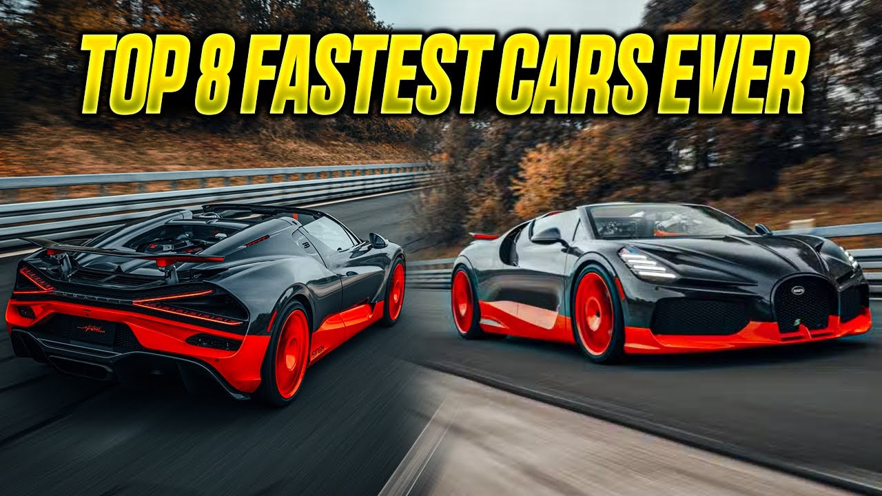 Top 8 Fastest Cars Ever Made With Insane Speed Performance