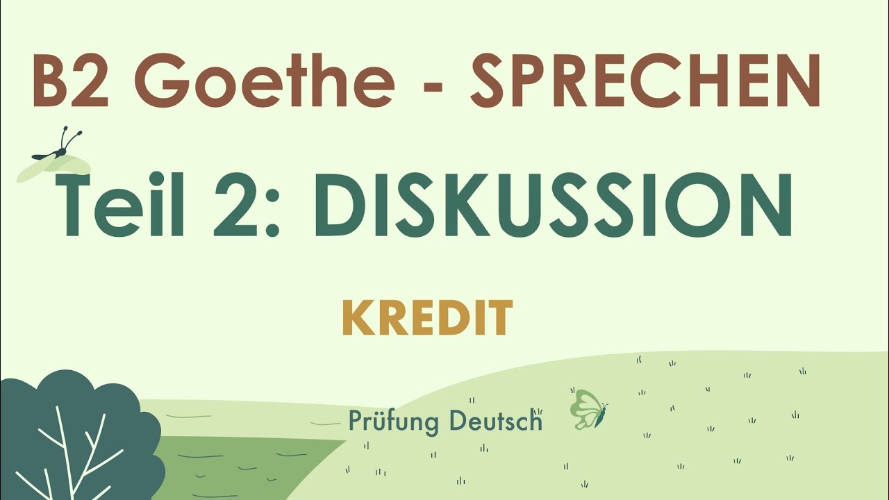 KREDIT aufnehmen - B2 Diskussion - Sprechen Teil 2 Goethe Geld leihen