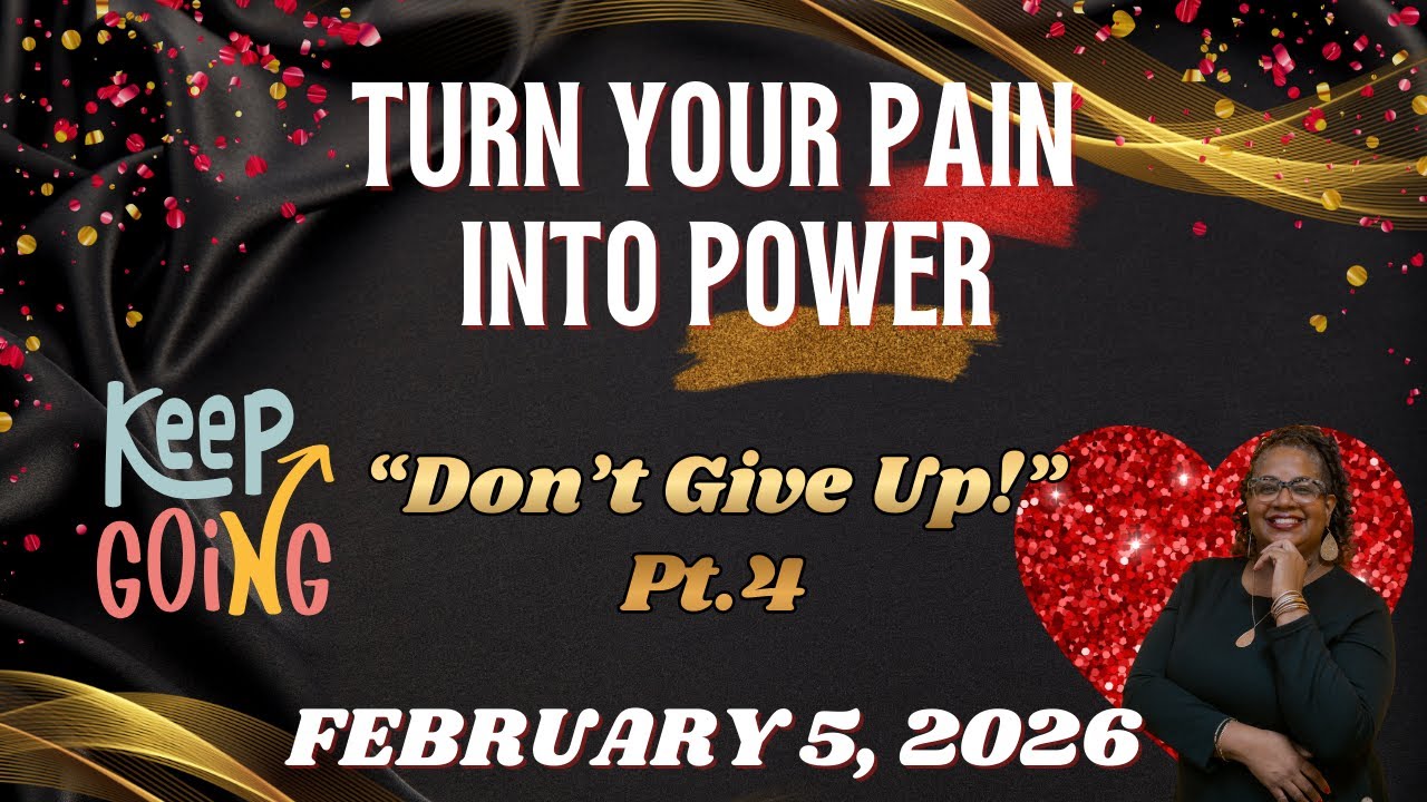 TYPIP 2/5/26  “Don’t Give Up!” Part 4 Pastor Tomika L. Carter